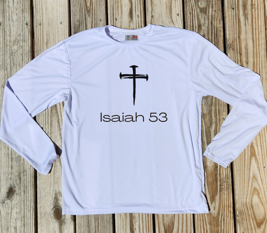 Isaiah 53 Performance Shirt Long Sleeve - Pre-Order